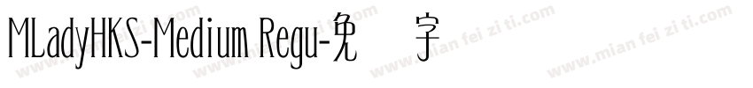 MLadyHKS-Medium Regu字体转换